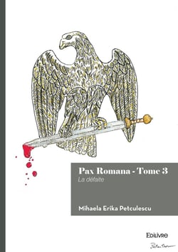 Pax Romana - Tome 3 : La défaite