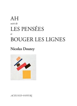 Ah. Suivi de Les Pensées et Bouger les lignes