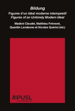 Bildung : Figures d'un idéal moderne intempestif / Figures of an untimely modern ideal