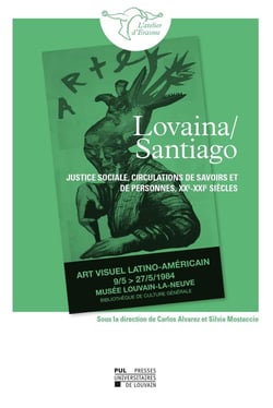 Lovaina/Santiago : Justice sociale, circulations de savoirs et de personnes, XXe-XXIe siècles