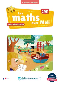 Les maths avec Méli : CM1 - Guide pédagogique