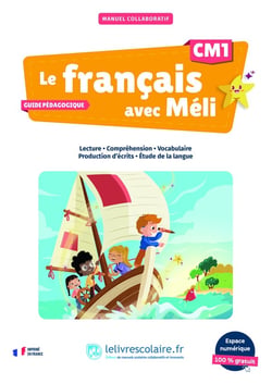Le français avec Méli : CM1 - Guide pédagogique