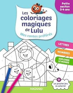 Les coloriages magiques de Lulu - Petite section - Mes contes préférés : Des coloriages pour apprendre en s'amusant
