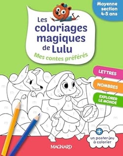 Les coloriages magiques de Lulu - Moyenne section - Mes contes préférés : Des coloriages pour apprendre en s'amusant