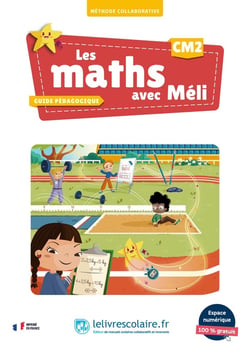 Les maths avec Méli : CM2 - Guide pédagogique