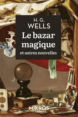 Le bazar magique et autres nouvelles