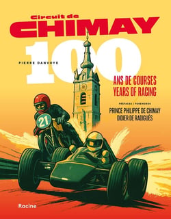 Circuit de Chimay : 100 ans de courses - 100 years of racing