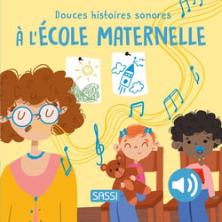 Douces histoires sonores : À l'école maternelle