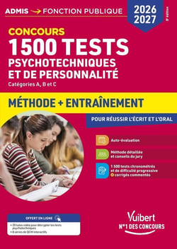 1500 tests psychotechniques et de personnalité - Méthode et entraînement intensif - Concours 2026-2027 : Catégories A, B et C