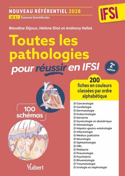 Toutes les pathologies pour réussir en IFSI - Nouveau référentiel 2026 / UE B.1 Sciences biomédicales : 200 fiches classées par ordre alphabétique et par service de soins pour les stages