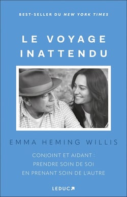 Le Voyage inattendu : Conjoint et aidant : prendre soin de soi en prenant soin de l'autre