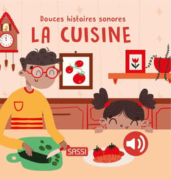 Douces histoires sonores : Dans la cuisine