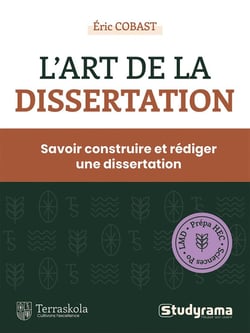 L'art de la dissertation : Savoir construire et rédiger une dissertation