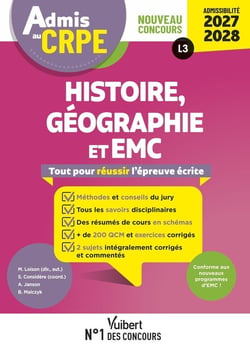 Manuel CRPE : Admis au CRPE 2027-2028 - Histoire Géographie EMC : Epreuve écrite d'admissibilité L3 : Toutes les clés de la réussite