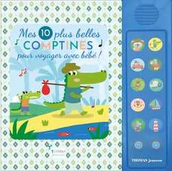 Mes 10 plus belles comptines pour voyager avec bébé