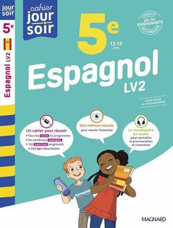 Cahier du jour / cahier du soir : Espagnol : 5e LV2 - Conçu et recommandé par les enseignants