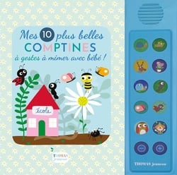 Mes 10 plus belles comptines à gestes à mimer avec bébé