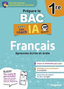 Prépare le BAC avec ton coach IA : Français : 1re - Pour des révisions personnalisées et sécurisées avec ELIOTT