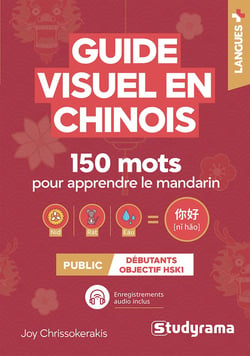 Guide visuel en chinois : 150 mots pour apprendre le mandarin