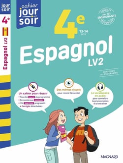 Cahier du jour / cahier du soir : Espagnol : 4e LV2 - Conçu et recommandé par les enseignants