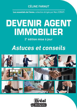 Devenir agent immobilier : Astuces et conseils (2e édition)