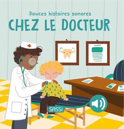 Douces histoires sonores : Chez le docteur