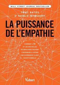 La puissance de l'empathie : Comment l'IA et les nouvelles technologies peuvent contribuer à offrir une expérience client exceptionnelle