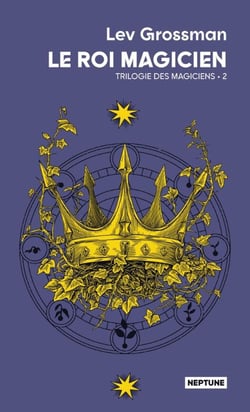 Trilogie des Magiciens Tome 2 : Le roi magicien