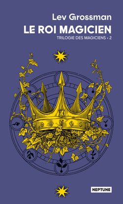 Trilogie des Magiciens Tome 2 : Le roi magicien