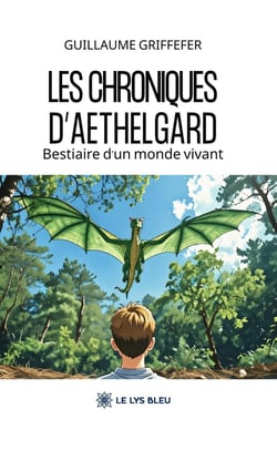 Les chroniques d'Aethelgard : Bestiaire d'un monde vivant