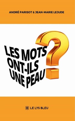 Les mots ont-ils une peau ?
