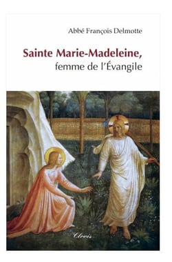 Sainte Marie-Madeleine, femme de l'Évangile