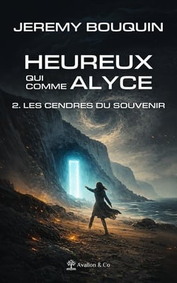 Heureux qui comme Alyce Tome 2 : Les Cendres du Souvenir
