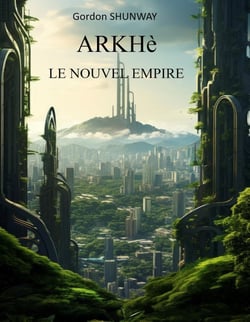 ARKHè Tome 2 : Le Nouvel Empire