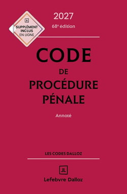 Code de procédure pénale : Annoté (édition 2027)