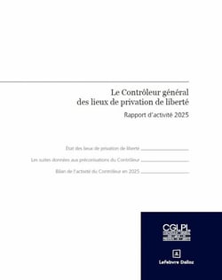 Le contrôleur général des lieux de privation de liberté - Rapport d'activité 2025