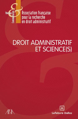Droit administratif et science(s) ?