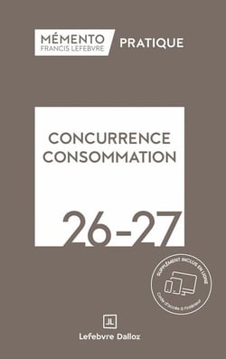 Mémento pratique : Concurrence - consommation (édition 2026/2027)