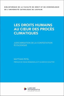 Les droits humains au coeur des procès climatiques - Judiciarisation de la contestation écologique