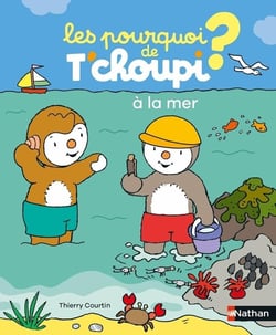 Les pourquoi de T'choupi : À la mer