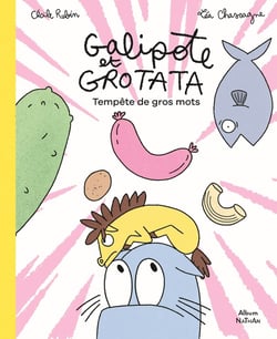 Galipote et Grotata : Tempête de gros mots
