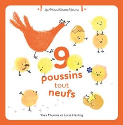 9 poussins tout neufs