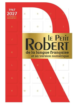 Le Petit Robert de la langue française et sa version numérique (édition 2027)
