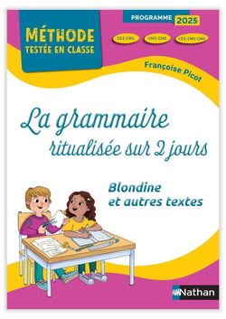 La grammaire ritualisée sur 2 jours - CE2-CM1-CM2 - Blondine et autres textes