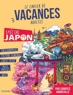 Le cahier de vacances adultes : spécial Japon