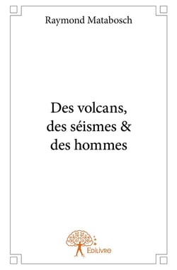 Des volcans, des séismes & des hommes