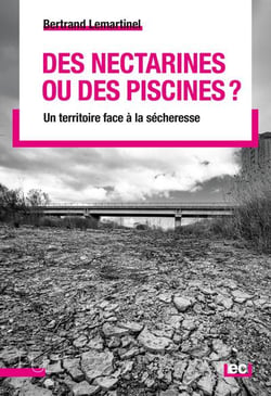 Des nectarines ou des piscines ? Un territoire face à la sécheresse