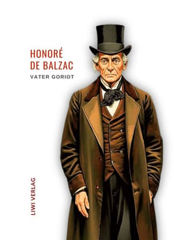 Honoré de Balzac: Vater Goriot. Ungekürzte Ausgabe : Übersetzt von Franz Hessel