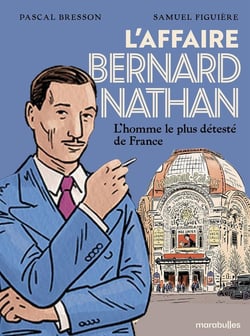 La tragédie Bernard Natan : L'homme le plus détesté de France