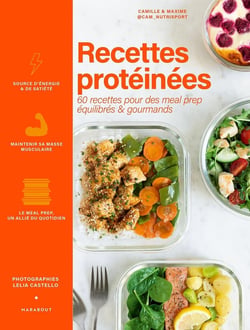Recettes protéinées : 60 recettes pour des meal prep équilibrés & gourmands